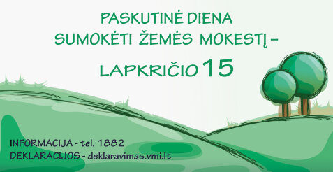 Rytoj – paskutinė diena sumokėti žemės mokestį